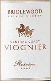 Bridlewood 2006 Viognier Reserve